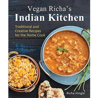 Abbildung von Vegan Richa&#039;s Indian Kitchen: Traditional and Creative Recipes for the Home Cook