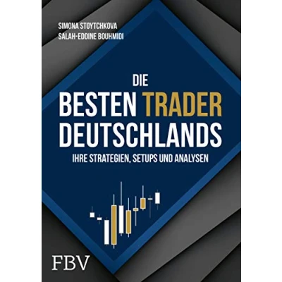 Abbildung von Die besten Trader Deutschlands: Ihre Strategien, Setups und Analysen