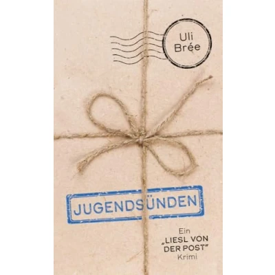 Abbildung von Jugendsünden. die Liesl von der Post neue Krimi Reihe vom Autor „Vorstadtweiber“ und „Biester“.: Ein