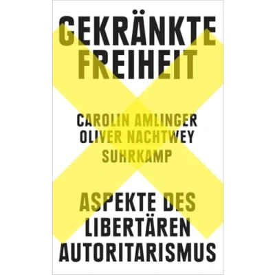Abbildung von Gekränkte Freiheit: Aspekte des libertären Autoritarismus Der SPIEGEL Bestseller jetzt im Taschenbuch