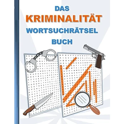 Abbildung von DAS KRIMINALITÄT WORTSUCHRÄTSEL BUCH: Rätsel Suchsel Worträtsel Polizei Komissar Krimi Detektiv Verbrechen Sherlock Holmes Verbrecher Weihnachten ... Senioren Rentner Studenten Schüler Schule