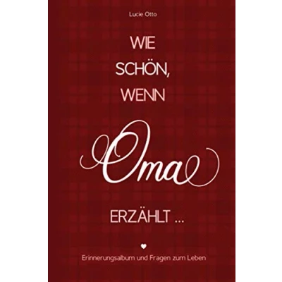 Abbildung von Wie schön, wenn Oma erzählt Erinnerungsalbum und Fragen zum Leben: Fragebuch für Erinnerungen Erlebnisse, Geschenk Großmutter Erzählen