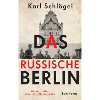 Abbildung von Das russische Berlin: Eine Hauptstadt im Jahrhundert der Extreme