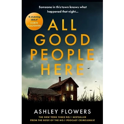 Abbildung von All Good People Here: the gripping debut Crime thriller from host of hugely popular #1 podcast Junkie, a No1 New York Times bestseller