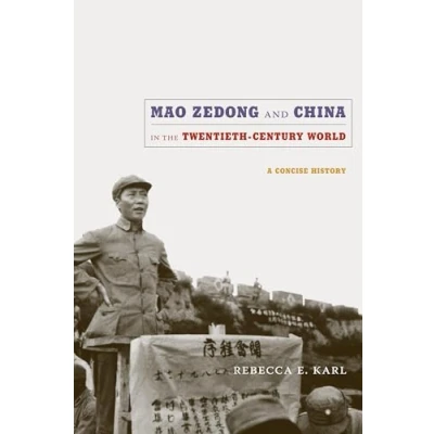 Abbildung von Mao Zedong and China in the Twentieth Century World: A Concise History (Asia Pacific: Culture, Politics, Society)