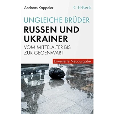 Abbildung von Ungleiche Brüder: Russen und Ukrainer vom Mittelalter bis zur Gegenwart (Beck Paperback)