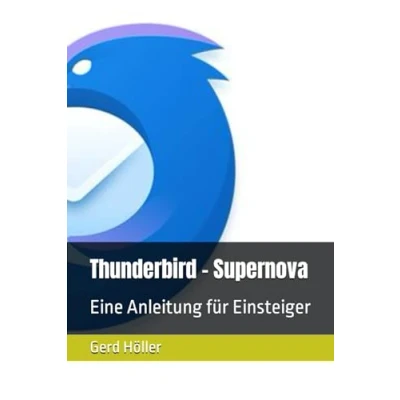 Abbildung von Thunderbird Supernova: Eine Anleitung für Einsteiger