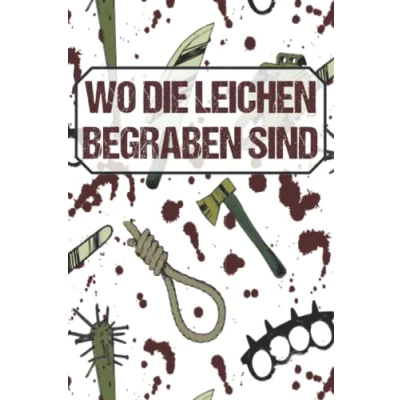 Abbildung von Wo die Leichen vergraben sind Lustiges Notizbuch Arbeit Büro Geschenk Arbeitskollegen: Kariertes DIN A5 120 Seiten