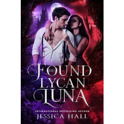 Abbildung von His Found Lycan Luna: Book 2 (Lycan Luna Series, Band 2)
