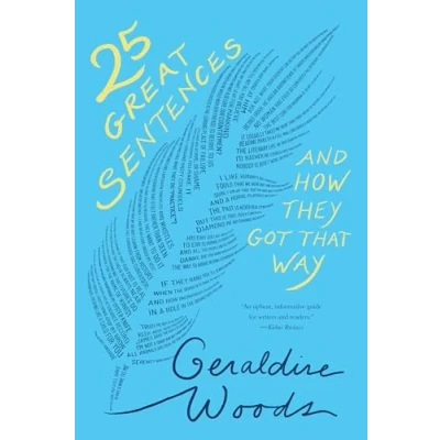Abbildung von 25 Great Sentences and How They Got That Way