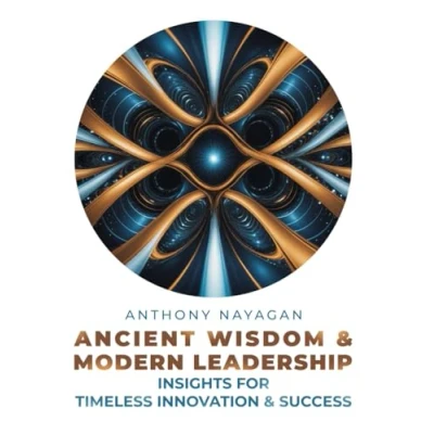Abbildung von ANCIENT WISDOM &amp; MODERN LEADERSHIP: Insights for Timeless Innovation Success
