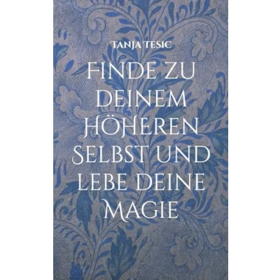 Abbildung von Finde zu deinem höheren Selbst und lebe deine Magie: Wie du dein inneres Licht findest
