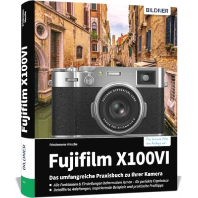 Abbildung von Fujifilm X100VI: Das umfangreiche Praxisbuch zu Ihrer Kamera!