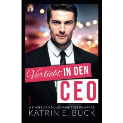 Abbildung von Verliebt in den CEO: A Single Dad Billionaire Boss Romance (San Antonio Billionaires, Band 1)
