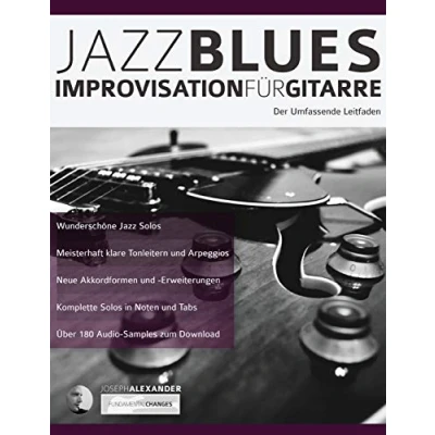 Abbildung von Jazzblues Improvisation für Gitarre: Der Umfassende Leitfaden (Jazz Gitarre spielen lernen, Band 2)