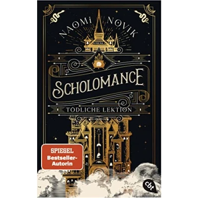 Abbildung von Scholomance Tödliche Lektion: Das epische Dark Fantasy Highlight und Band 1 der New York Times Bestsellertrilogie (Die Reihe, 1)