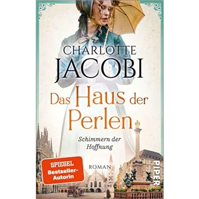 Abbildung von Das Haus der Perlen Schimmern Hoffnung (Perlen Saga 1): Roman Eine schicksalsvolle Familiensaga im München des 19. und 20. Jahrhunderts