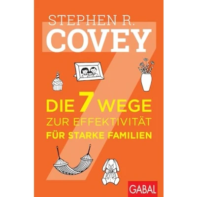 Abbildung von Die 7 Wege zur Effektivität für starke Familien (Dein Leben)