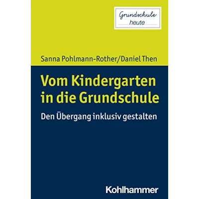 Abbildung von Vom Kindergarten in die Grundschule: Den Übergang inklusiv gestalten (Grundschule heute)
