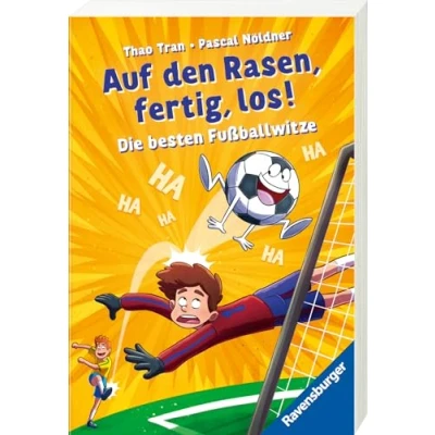 Abbildung von Auf den Rasen, fertig, los! Die besten Fußballwitze zur EM
