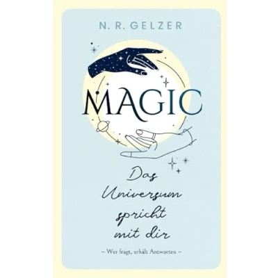 Abbildung von MAGIC Das Universum spricht mit dir: Wer fragt, erhält Antworten