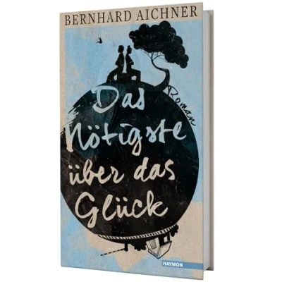 Abbildung von das Nötigste über Glück: Roman