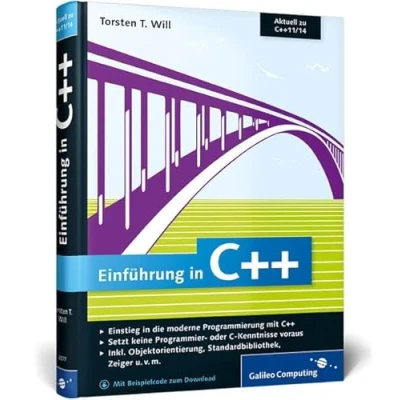 Abbildung von Einführung in C++: Einstieg die moderne Programmierung mit C++ / Setzt keine Programmier oder C Kenntnisse voraus Inkl.Objektorientierung, Standardbibliothek, Zeiger u.v.m (Galileo Computing)