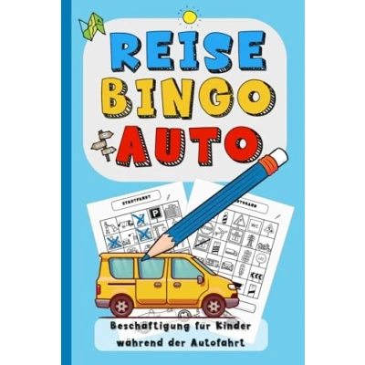 Abbildung von Reise Bingo Auto Beschäftigung Für Kinder während der Autofahrt: Spannende Reisespiele Autofahrten Autobahn, Stadt &amp; Land ab 5 Jahre