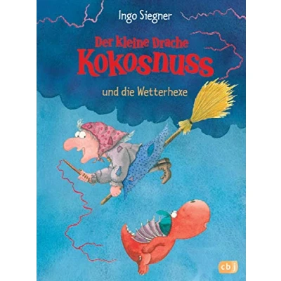 Abbildung von Der kleine Drache Kokosnuss und die Wetterhexe (Die Abenteuer des kleinen Drachen Kokosnuss, Band 8)