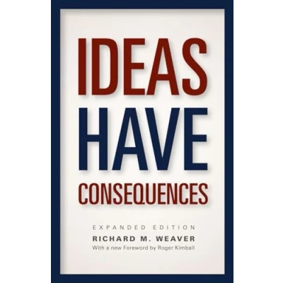 Abbildung von Ideas Have Consequences: Expanded Edition (Emersion: Emergent Village resources for communities of faith)