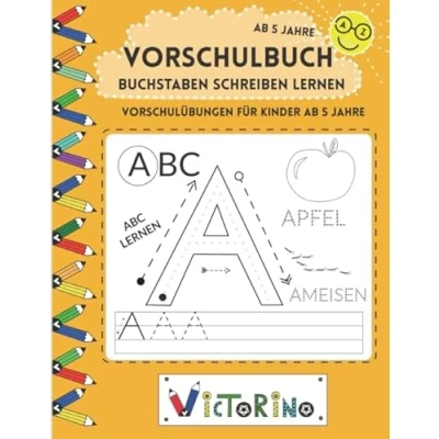 Abbildung von Buchstaben schreiben lernen Vorschulübungen für Kinder ab 5 Jahre: Alphabet Druckbuchstaben ABC leicht gemacht (Vorschule + 1. Klasse)