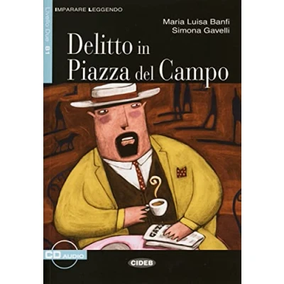 Abbildung von Delitto in Piazza del Campo: Italienische Lektüre für das 4. Lernjahr. mit Audio CD (Imparare Leggendo)