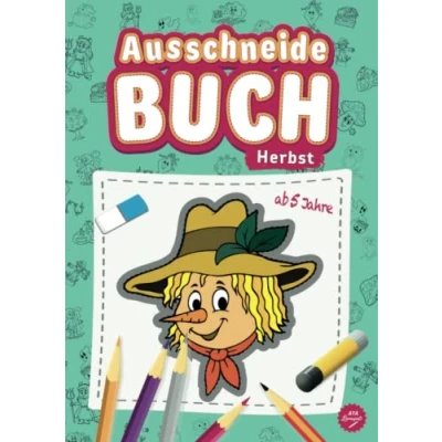Abbildung von Ausschneidebuch ab 5 Jahre Herbst: Herbstliche Motive zum Ausschneiden lernen, Malen &amp; Kleben