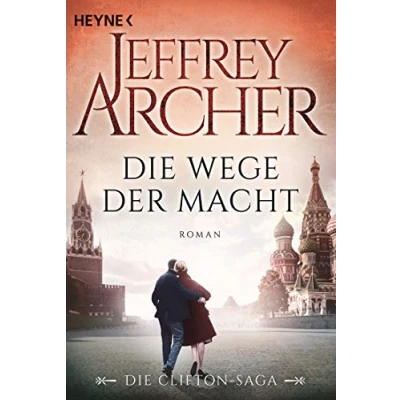 Abbildung von Die Wege der Macht: Clifton Saga 5 Roman