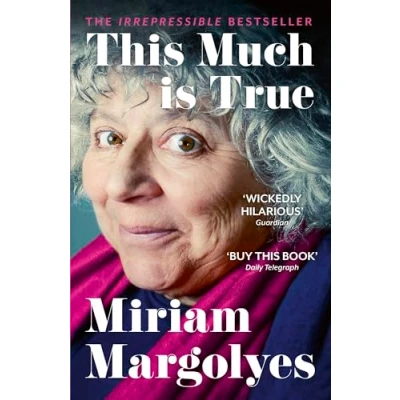 Abbildung von This Much is True: &#039;There&#039;s never been a memoir so packed with eye popping, hilarious and candid stories&#039; DAILY MAIL