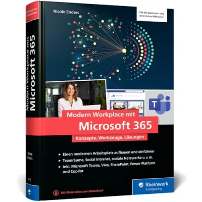 Abbildung von Modern Workplace mit Microsoft 365: Konzepte, Werkzeuge und Lösungen. Ihr Weg zum Workplace. Inkl. Teams