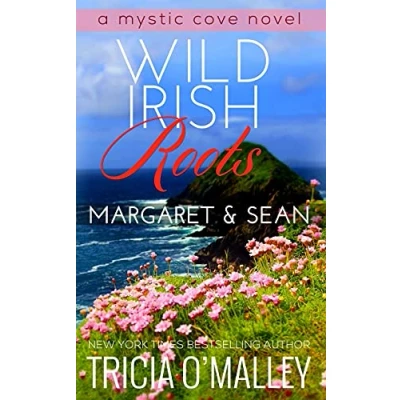 Abbildung von Wild Irish Roots: Margaret &amp; Sean (The Mystic Cove Series, Band 5)
