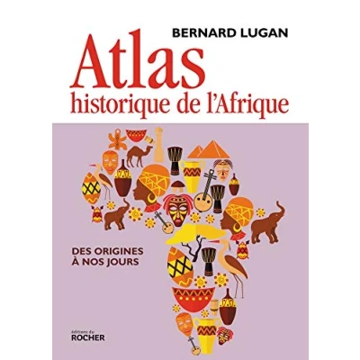 Abbildung von Atlas historique de l&#039;Afrique: Des origines à nos jours