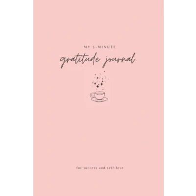 Abbildung von The 5 Minute Gratitude Journal For Success and Self love: 90 Days Cultivation of Happiness (Pink Cover)