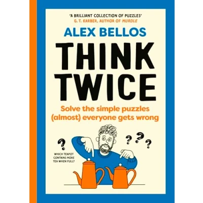 Abbildung von Think Twice: Solve the Simple Puzzles (Almost) Everyone Gets Wrong, from Guardian’s puzzle master