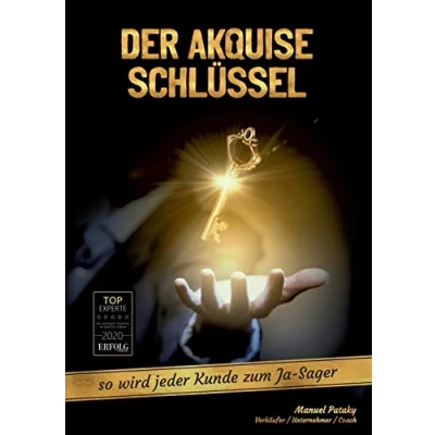 Abbildung von Der Akquise Schlüssel: so wird jeder Kunde zum Ja Sager