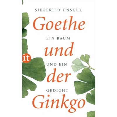 Abbildung von Goethe und der Ginkgo: ein Baum Gedicht (insel taschenbuch)