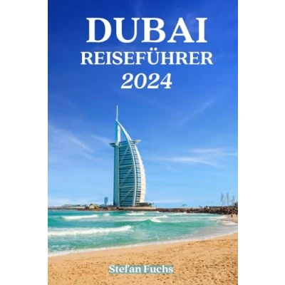Abbildung von Dubai Reiseführer 2024: Entdecken Sie Dubais verborgene Schätze und lokale Köstlichkeiten.