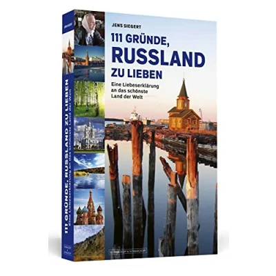 Abbildung von 111 Gründe, Russland zu lieben: Eine Liebeserklärung an das schönste Land der Welt