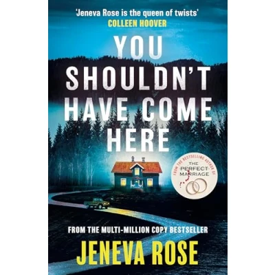 Abbildung von You Shouldn&#039;t Have Come Here: An absolutely gripping thriller from ‘the queen of twists’