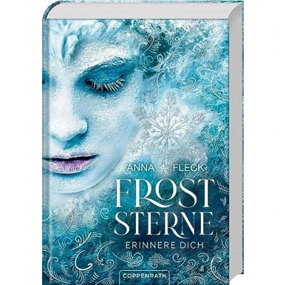 Abbildung von Froststerne (Romantasy Trilogie, Bd. 1): Erinnere dich! Die magische Romantasy Trilogie von Spiegel Bestseller Autorin Anna Fleck (Froststerne, 1, Band 1)