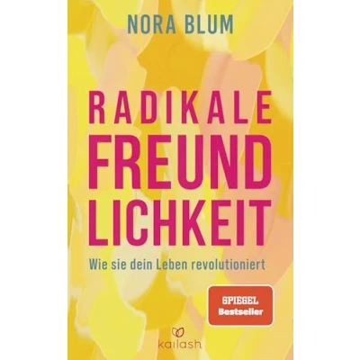 Abbildung von Radikale Freundlichkeit: Wie sie dein Leben revolutioniert Von der Gründerin Therapie App Selfapy