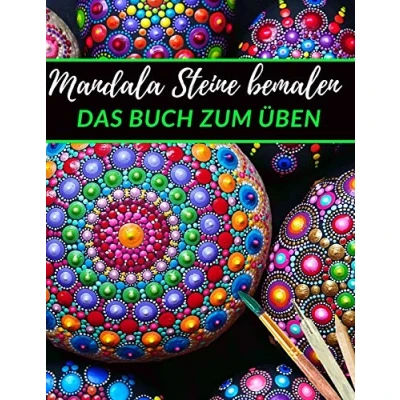 Abbildung von Mandala Steine bemalen das Buch zum üben: Ein mit verschiedenen Vorlagen Ausmalen und üben Dot Painting kreativ Übungsheft