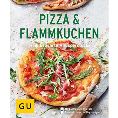 Abbildung von Pizza &amp; Flammkuchen: Heiß begehrte Knusperstücke (GU Küchenratgeber Classics)