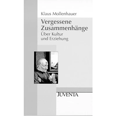 Abbildung von Vergessene Zusammenhänge: Über Kultur und Erziehung (Juventa Paperback)
